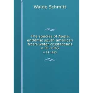The species of Aegla, endemic south american fresh water crustaceans 