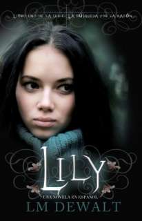 Lily Una Novela en Espanol LM DeWalt