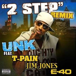  2 Step Remix [Explicit] Jim Jones & E 40 Unk Feat. T pain