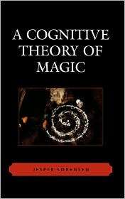 Cognitive Theory of Magic, (0759110379), Jesper Sorensen, Textbooks 
