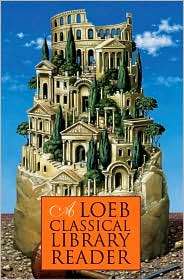 Loeb Classical Library Reader, (067499616X), Loeb Classical Library 