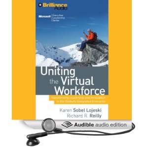  Uniting the Virtual Workforce Transforming Leadership and 