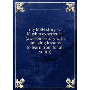  my MSN story   a Muslim experience. (awesome story with 