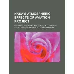  NASAs Atmospheric Effects of Aviation Project results of 
