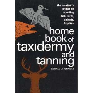  Home Book of Taxidermy & Tanning: Beauty