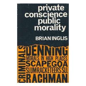  Private Conscience  Public Morality Brian Inglis Books