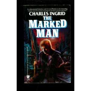  The Marked Man Charles Ingrid Books