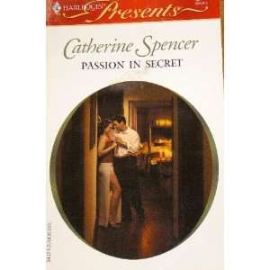 Passion in secret. Catherine Spencer  Books