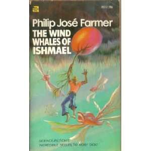 The Wind Whales of Ishmael (Ace SF, 89237): Philip Jose Farmer, Kelly 