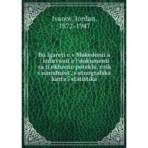   etnografska karta i statistika Iordan, 1872 1947 Ivanov Books