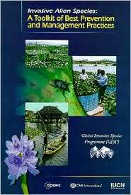 Invasive Alien Species A Toolkit of Best Prevention and Management 