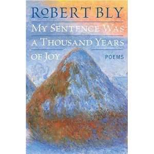  My Sentence Was a Thousand Years of Joy Poems [Paperback 