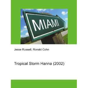  Tropical Storm Hanna (2002) Ronald Cohn Jesse Russell 