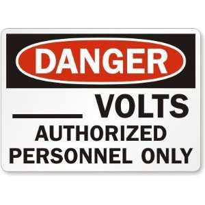  Danger ___ Volts Authorized Personnel Only Plastic Sign 