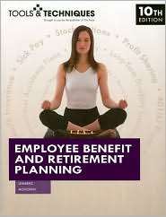 Employee Benefits and Retirement Planning (Tools and Techniques Series 