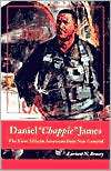 Daniel Chappie James: The First African American Four Star General 