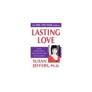   Fear Guide to Lasting Love [Hardcover] Susan Jeffers (Author) Books