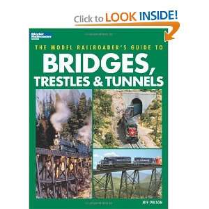   Guide to Bridges, Trestles & Tunnels [Paperback] Jeff Wilson Books