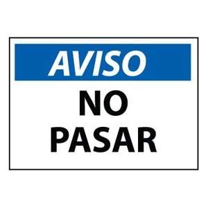 Spanish Aluminum Sign   Aviso No Pasar  Industrial 