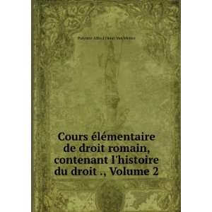  histoire du droit ., Volume 2 Polynice Alfred Henri Van Wetter Books