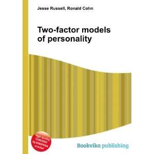  Two factor models of personality Ronald Cohn Jesse 