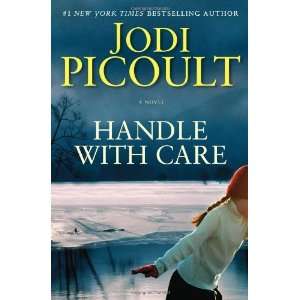 Handle with Care A Novel By Jodi Picoult  Author   Books
