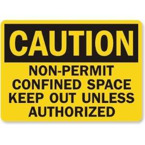  Caution Non Permit Confined Space Keep Out Unless 