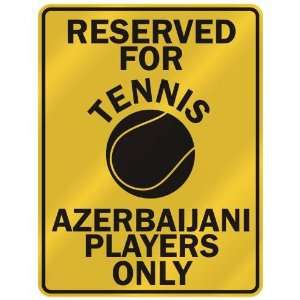 RESERVED FOR  T ENNIS AZERBAIJANI PLAYERS ONLY  PARKING SIGN COUNTRY 