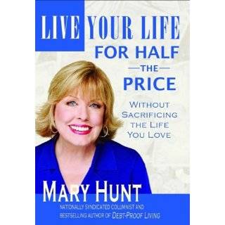   the Life You Love (Debt Proof Living) by Mary Hunt (Oct 1, 2005
