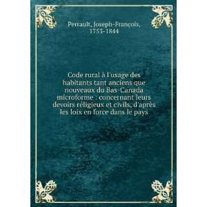   en force dans le pays Joseph FranÃ§ois, 1753 1844 Perrault Books