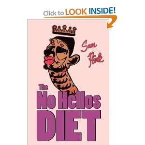  The No Hellos Diet [Paperback]: Sam Pink: Books