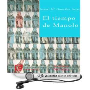   Audio Edition) Ismael González Arias, Juan Manuel Martínez Books