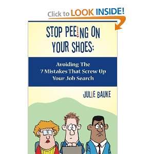   Mistakes That Screw Up Your Job Search [Paperback]: Julie Bauke: Books