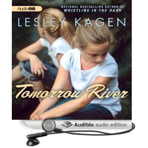    Tomorrow River (Audible Audio Edition) Lesley Kagen Books
