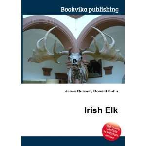  Irish Elk Ronald Cohn Jesse Russell Books
