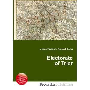  Electorate of Trier Ronald Cohn Jesse Russell Books