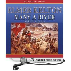    Many a River (Audible Audio Edition) Elmer Kelton, Ed Sala Books