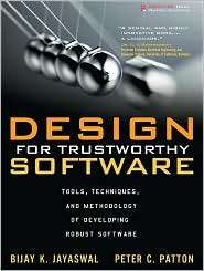 Design for Trustworthy Software Tools, Techniques, and Methodology of 