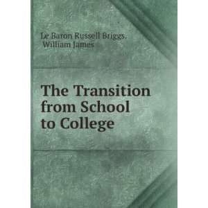 The Transition from School to College: William James Le 