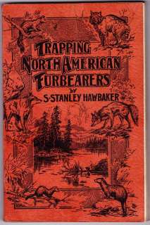 TRAPPING NORTH AMERICAN FURBEARERS BY S.STANLEY HAWBAKER 1944  