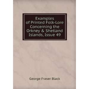   the Orkney & Shetland Islands, Issue 49 George Fraser Black Books
