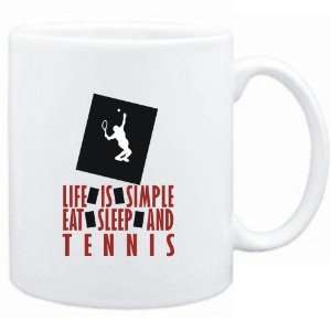    Life is simple Eat, sleep and Tennis  Sports