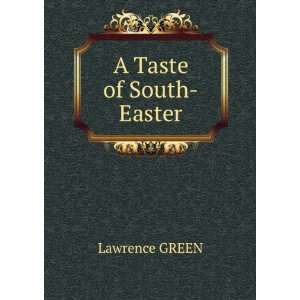  A Taste of South Easter Lawrence GREEN Books