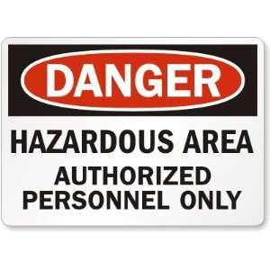  Danger: Hazardous Area Authorized Personnel Only Laminated 