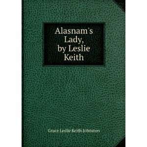    Alasnams Lady, by Leslie Keith Grace Leslie Keith Johnston Books