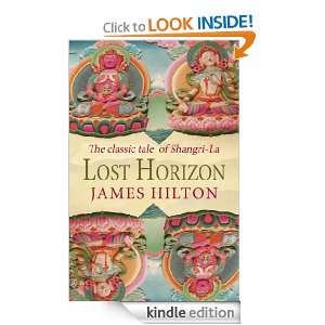 Lost Horizon The Classic Tale of Shangri la James Hilton  