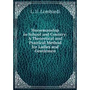   and Practical Method for Ladies and Gentlemen L. U. Lombardi Books