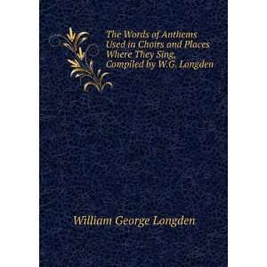   They Sing, Compiled by W.G. Longden William George Longden Books
