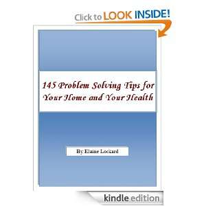 145 Problem Solving Tips for Your Home and Your Health: Elaine Lockard 