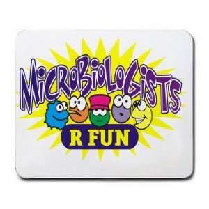  MICROBIOLOGISTS R FUN Mousepad